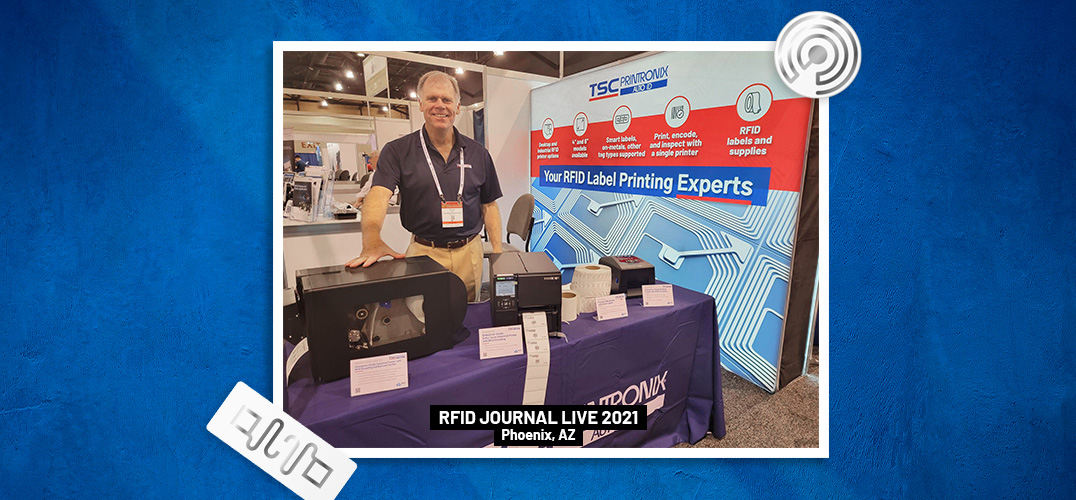 Tradeshow Takeaways from RFID Journal LIVE! We Showcased Our Cost and Time Saving Dual RFID/Barcode Inspection Printers and RFID Tag Encoding Expertise
